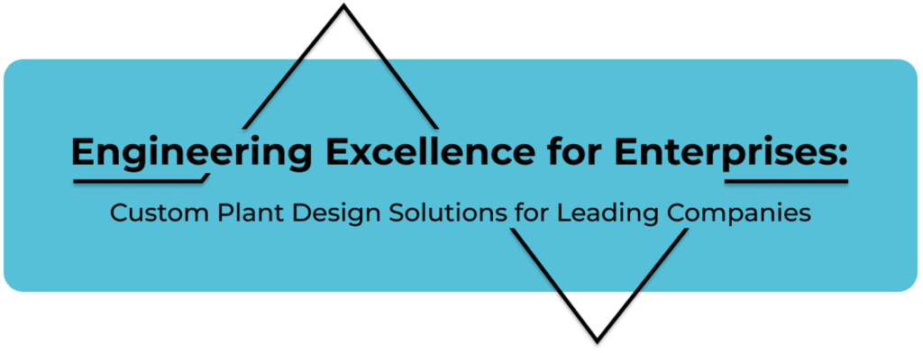 Engineering Excellence for Enterprises – Custom Plant Design by Septem Novem